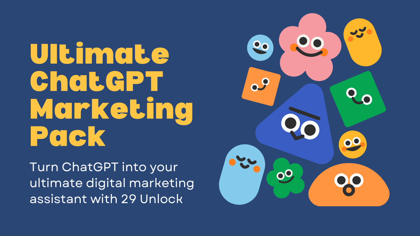 Turn ChatGPT into your ultimate digital marketing assistant with 29 Unlock